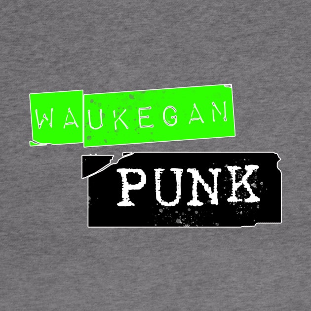 Waukegan Punk (Green) by Vandalay Industries